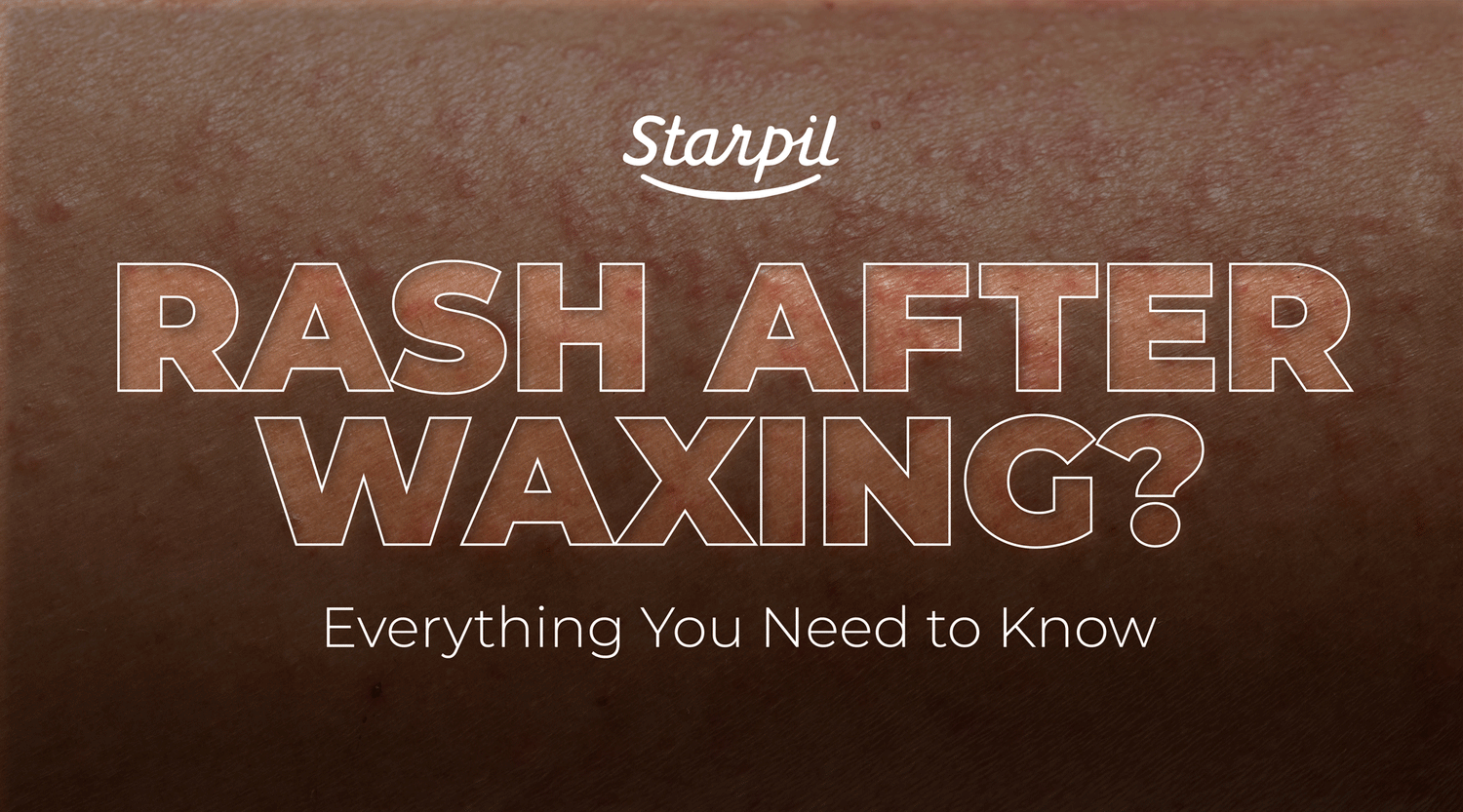 Waxing At Home The Complete Beginners Guide Starpil Wax